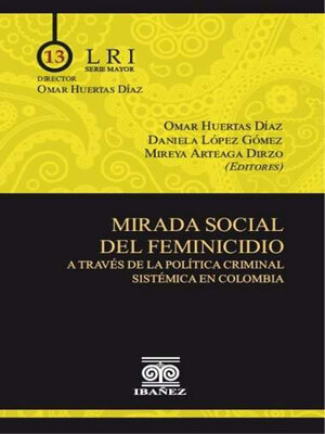 cover image of Mirada social del feminicidio a través de la política criminal sistémica en Colombia
